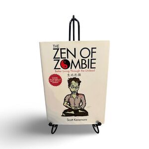 The Zen of Zombie by Scott Kenemore Humor Self-Help Book: Horror Comedy